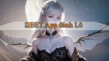 12bet app đánh lô