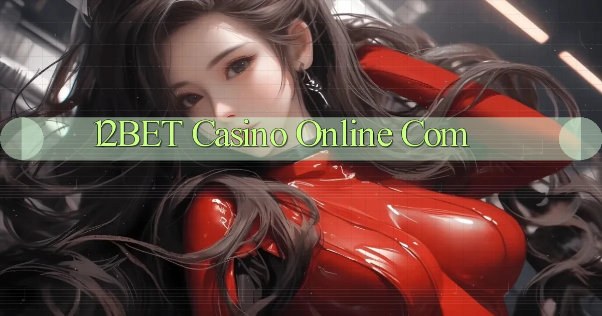 12bet casino online com