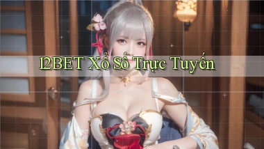 12bet Xổ số trực tuyến