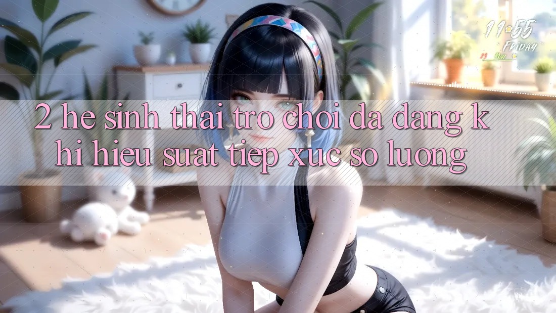 2. Hệ Sinh Thái Trò Chơi Đa Dạng: Khi Hiệu suất Tiếp xúc Số Lượng 2. Hệ Sinh Thái Trò Chơi Đa Dạng: Khi Hiệu suất Tiếp xúc Số Lượng