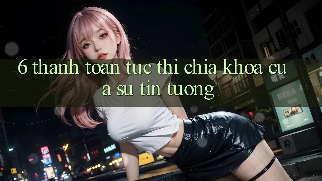 6. Thanh toán Tức thì: Chìa Khóa Của Sự Tin Tưởng