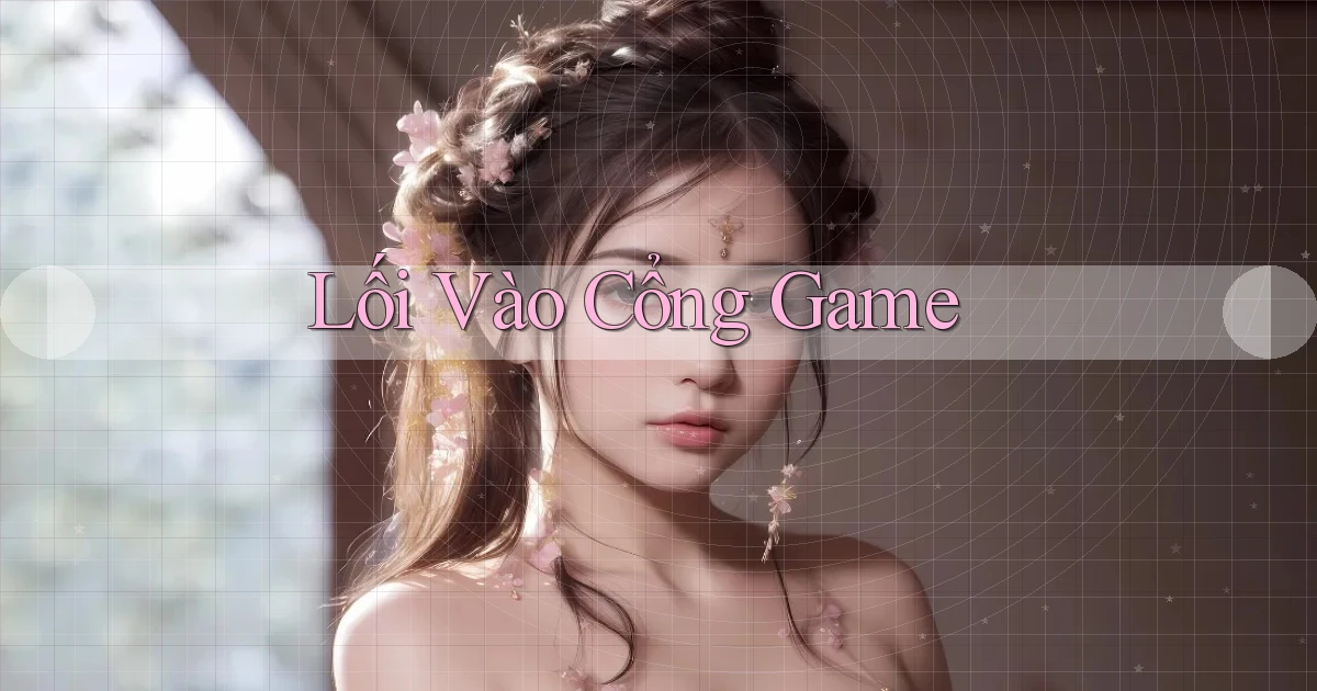 Lối vào Cổng game