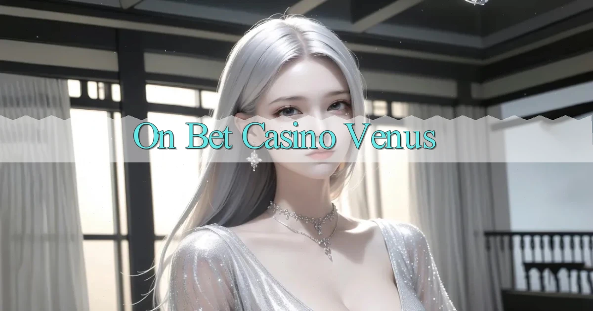 on bet casino venus